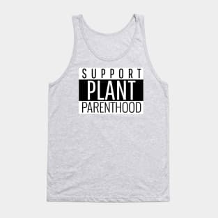 Support Plant Parenthood Tank Top